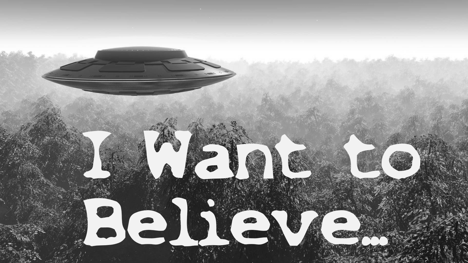 Download i want. Постер НЛО. I want to believe. Плакат с НЛО I want to believe. Плакат с летающей тарелкой.