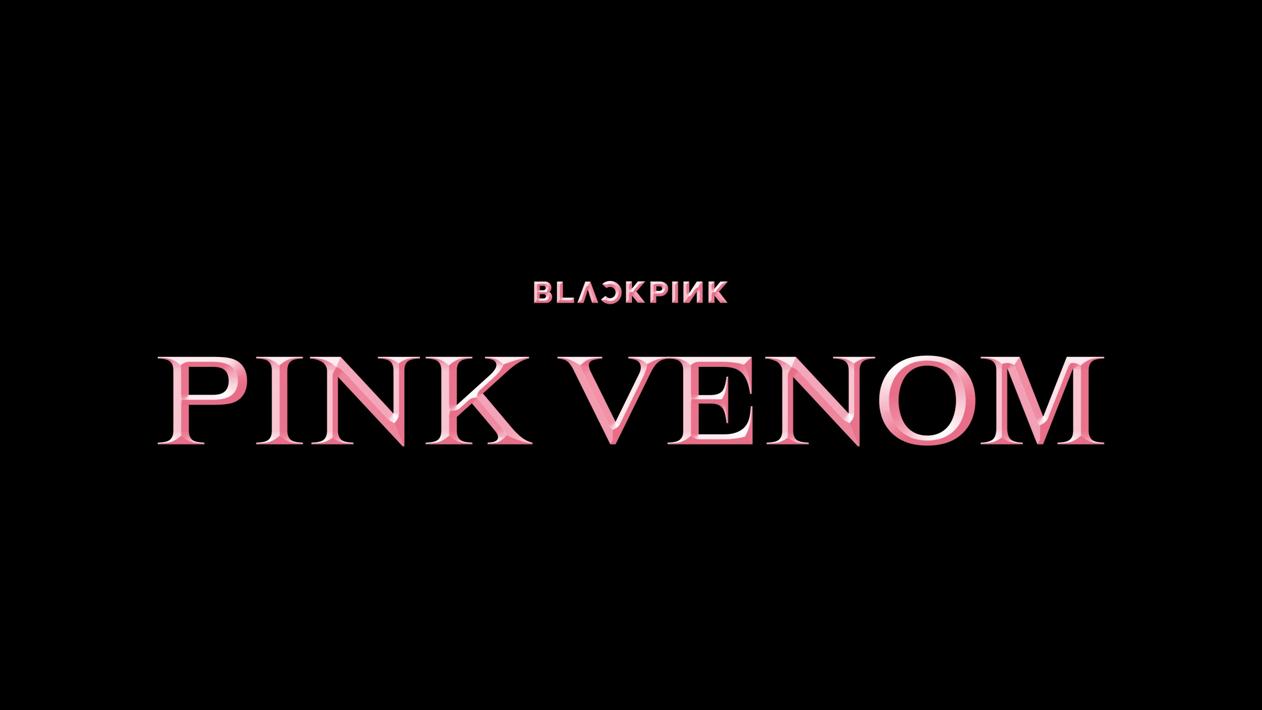 По вене текст. Блэк Пинк Пинк Веном. Pink Venom Black Pink обложка. Обои с надписью Блэк Пинк. BLACKPINK обложки альбомов.