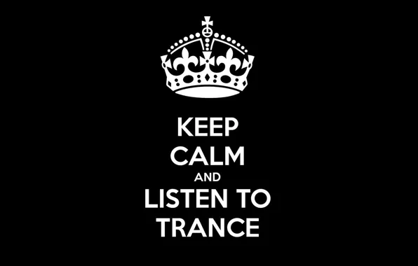Trance, calm, and, listen, keep