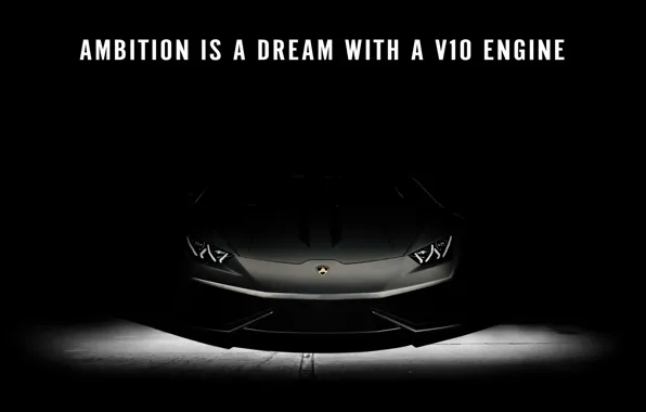 Картинка Cars, Dream, Lamborghini Huracan, Quotes, Dark background, Motivational quotes, Inspirational quotes, Ambition