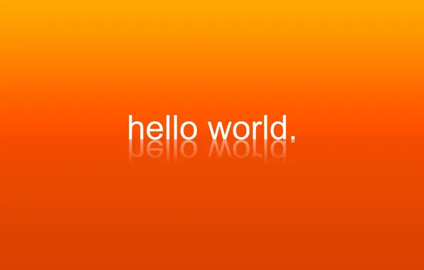 Отражение, надпись, мир, привет, оранжевый фон