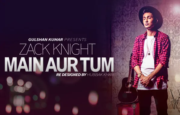 Music, Design, Song, Hubbak, RnB, Dard Dilo Ke, Zack Knight, Main Aur Tum