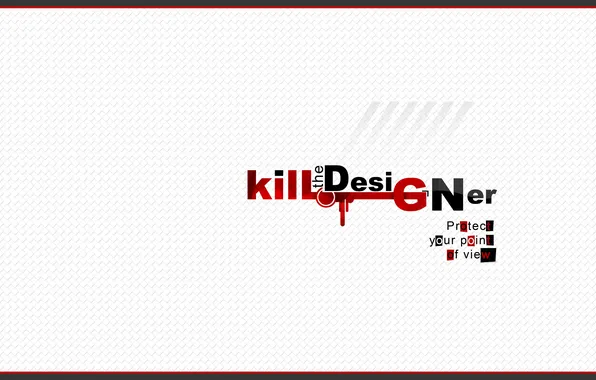 Kill, мнение, designer