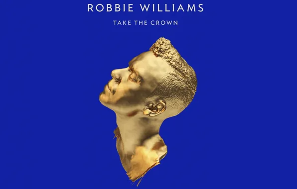 Картинка синий, золотой, Robbie Williams, Take The Crown, робби уильямс