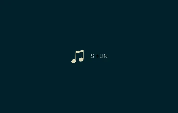 Music, fun