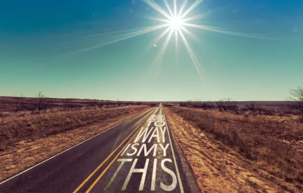 Road, text, way, dreams, this