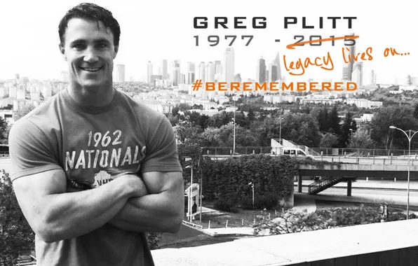 Legacy, motivation, bodybuilding, tribute, bodybuilder, R.I.P., Greg Plitt