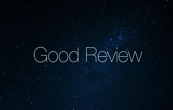 Картинка Good Review, шрифт, надпись, космос, тонкий