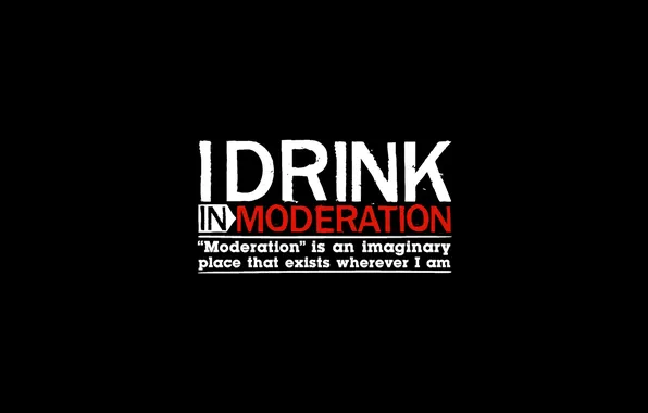 Юмор, фраза, разное, Miscellaneous, drink, joke, moderation
