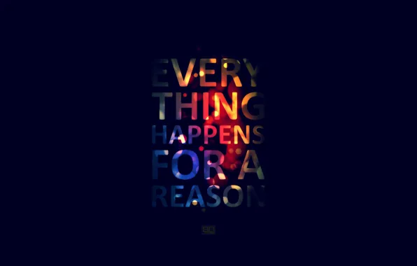 Надпись, слова, style, everything happens for a reason