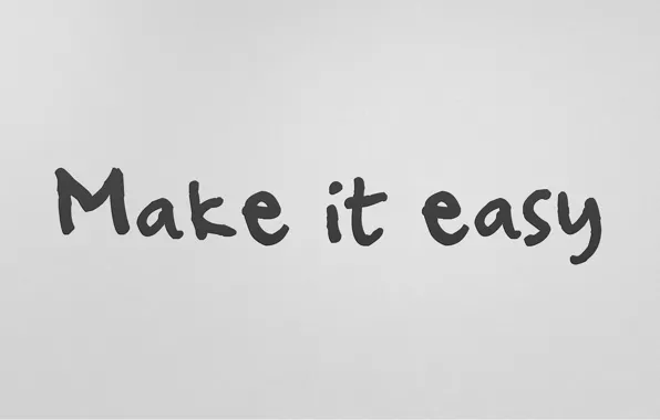 Minimal, wallpaper, wall, typography, minimalism, grey, easy, make it easy