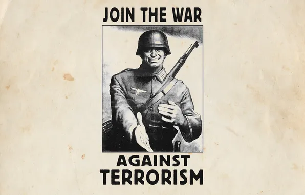 Плакат, пропаганда, Join The War, Присоединяйтесь к войне с терроризмом, Against Terrorism