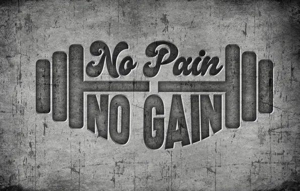 Weight training, No pain No gain
