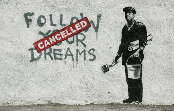 Картинка стена, надпись, граффити, рисунок, ведро, кисточка, стенсил, трафарет, cancelled, follow your dream, маляр