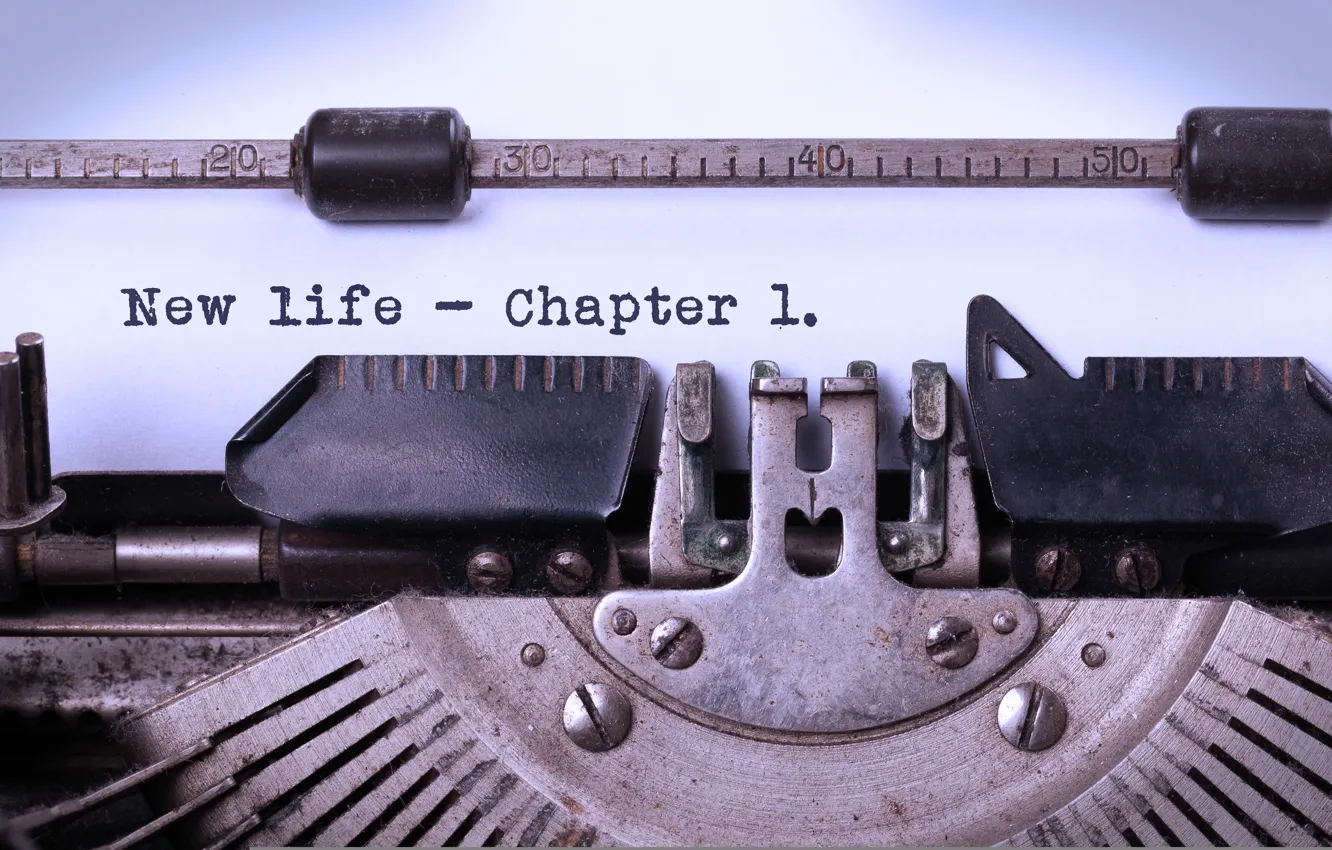 Фото обои phrase, typewriter, Chapter 1, new life