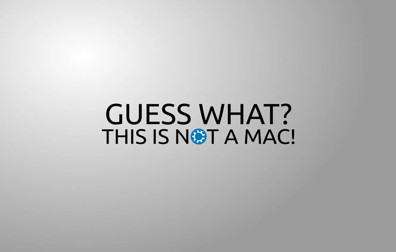 Фото обои надпись, минимализм, слова, minimalism, words, 2560x1600, lettering, guess what? this is not a mac!