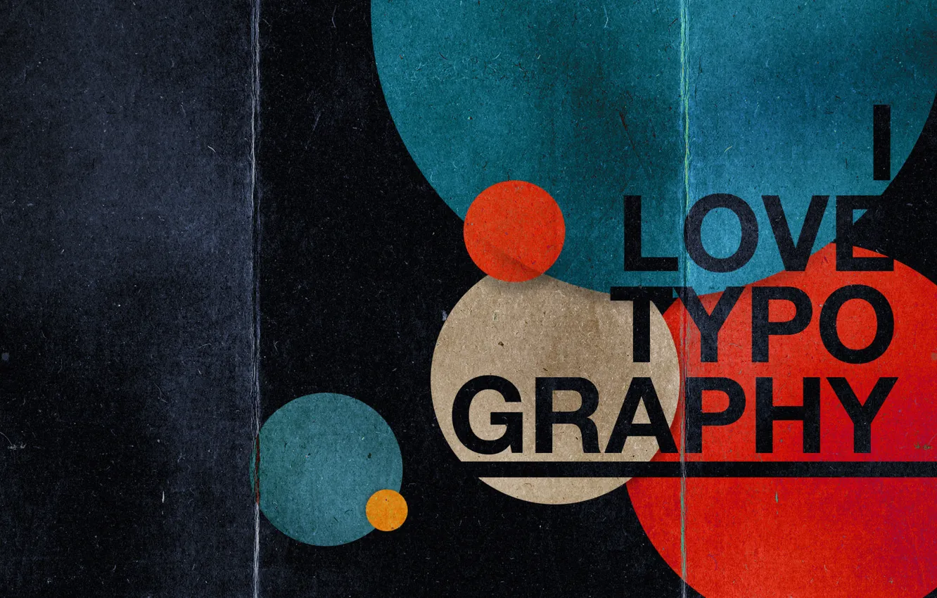 Фото обои Бумага, Краска, Круги, Картон, Типография, Надпись, Typography, I Love