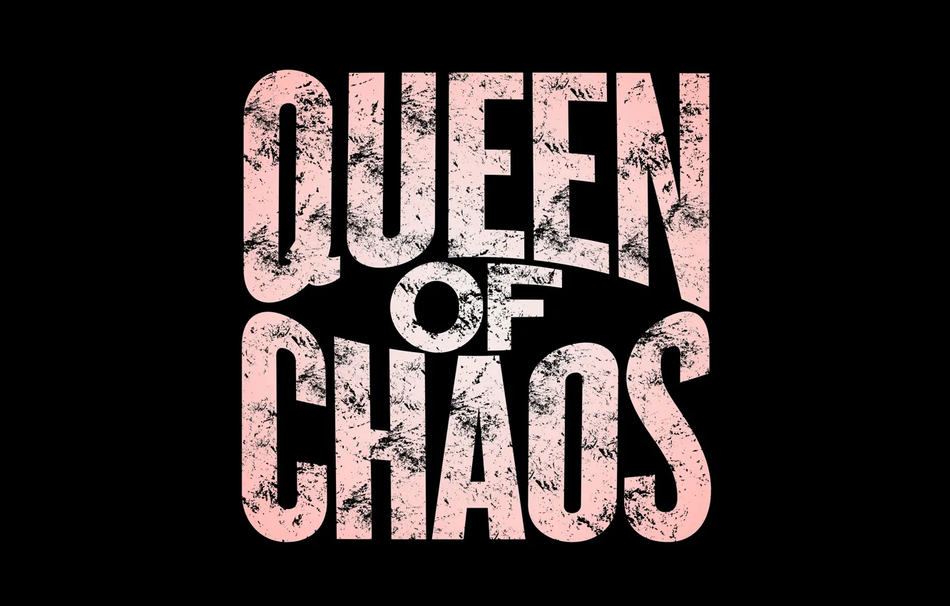 Фото обои фон, надпись, королева хаоса, queen of chaos