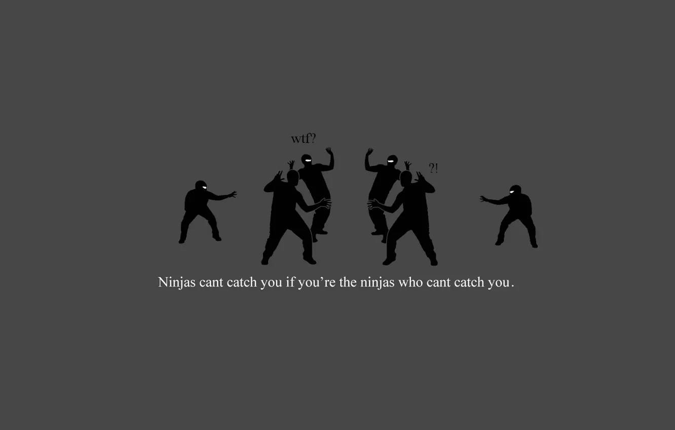 Фото обои catch, ninjas, can't, you