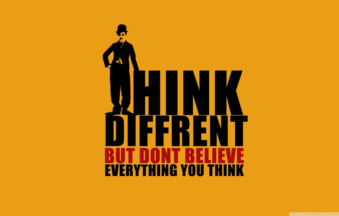 Фото обои Don't Believe, You Think, Think Different But, Everything