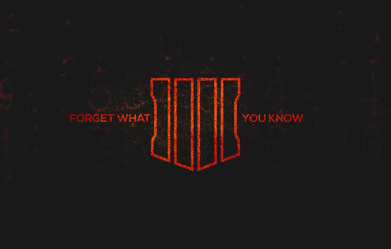 Фото обои надпись, лого, Call of Duty, Black Ops 4, что ты знаешь, забудь то, Forget What …